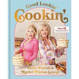 GOOD LOOKIN’ COOKIN’ NWT by Dolly Parton -hardback